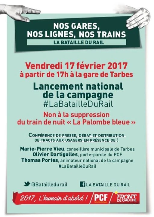 Affiche PCF-Front de gauche « Nos gares, nos lignes, nos trains » : La Bataille du rail lancée le 17/02/2017, gare de Tarbes