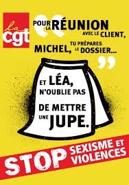 Affiche de la CGT « Stop sexisme et violences » : « Et Léa, n'oublie pas de mettre une jupe. », sur le dessin d'une jupe.